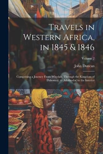 Travels in Western Africa, in 1845 & 1846