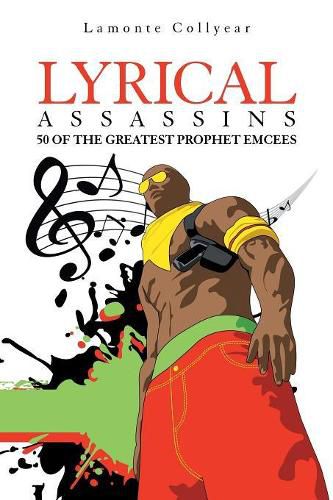 Cover image for Lyrical Assassins: 50 of the Greatest Prophet Emcees