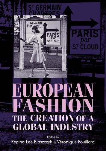 Cover image for European Fashion: The Creation of a Global Industry