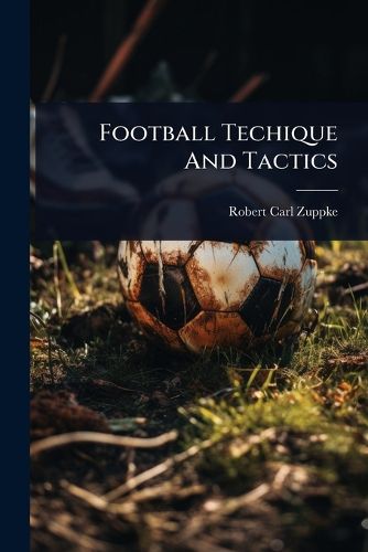 Cover image for Football Techique And Tactics