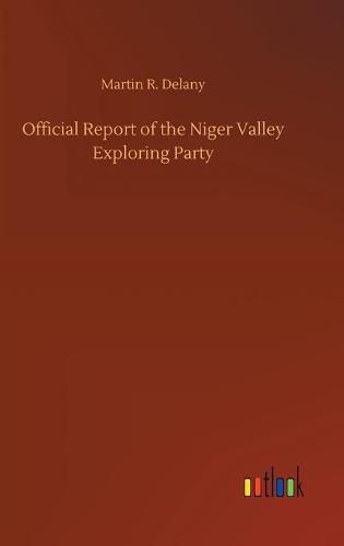 Cover image for Official Report of the Niger Valley Exploring Party