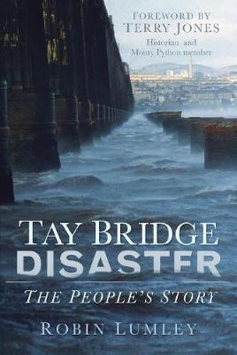 Cover image for Tay Bridge Disaster: The People's Story