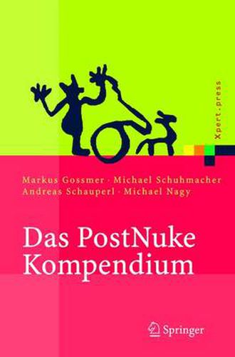 Das Postnuke Kompendium: Internet-, Intranet- Und Extranet-Portale Erstellen Und Verwalten