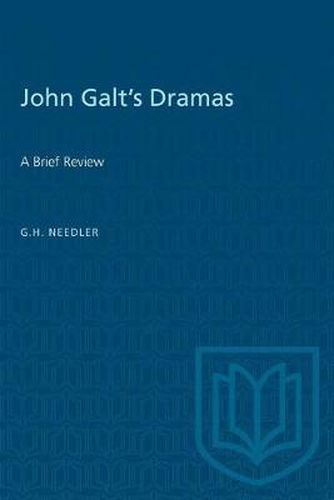 John Galt's Dramas: A Brief Review