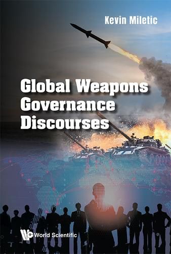Cover image for Global Weapons Governance Discourses