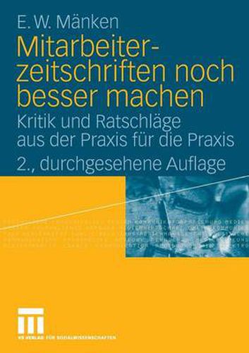 Cover image for Mitarbeiterzeitschriften Noch Besser Machen: Kritik Und Ratschlage Aus Der Praxis Fur Die Praxis