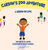 Cover image for Carson's Zoo Adventure: A Lesson on Love