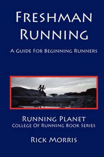 Freshman Running - A Guide for Beginning Runners