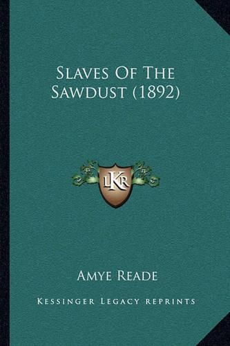 Cover image for Slaves of the Sawdust (1892)