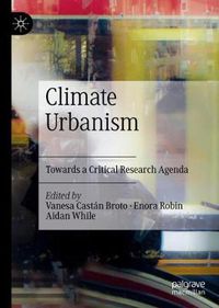 Cover image for Climate Urbanism: Towards a Critical Research Agenda