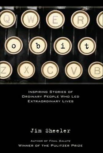 Cover image for Obit.: Inspiring Stories of Ordinary People That Led Extraordinary Lives