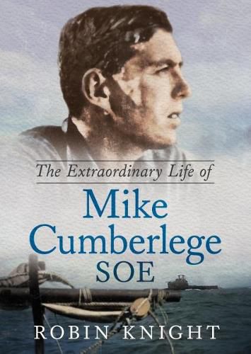 Cover image for The Extraordinary Life of Mike Cumberlege SOE