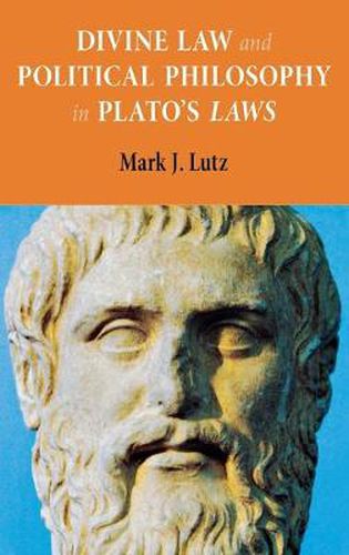 Divine Law and Political Philosophy in Plato's  Laws