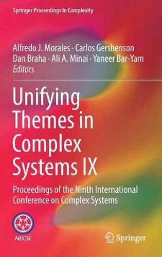 Cover image for Unifying Themes in Complex Systems IX: Proceedings of the Ninth International Conference on Complex Systems