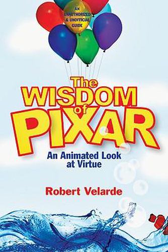 Cover image for The Wisdom of Pixar: An Animated Look at Virtue