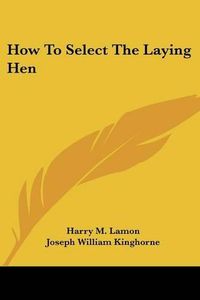 Cover image for How to Select the Laying Hen