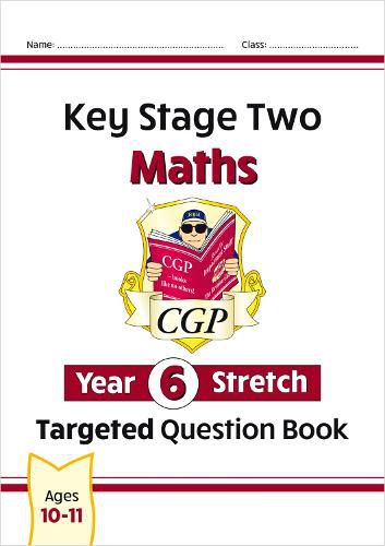 New KS2 Maths Targeted Question Book: Challenging Maths - Year 6 Stretch