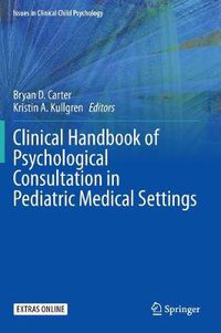 Cover image for Clinical Handbook of Psychological Consultation in Pediatric Medical Settings