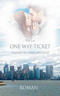 Cover image for One-Way-Ticket: Solange du neben mir liegst