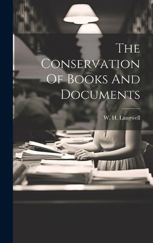 The Conservation Of Books And Documents