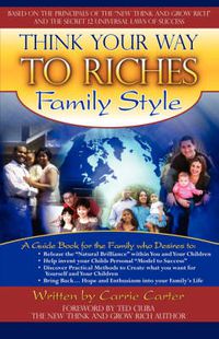 Cover image for Think Your Way to Riches Family Style