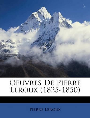 Oeuvres de Pierre LeRoux (1825-1850)