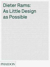 Cover image for Dieter Rams: As Little Design As Possible