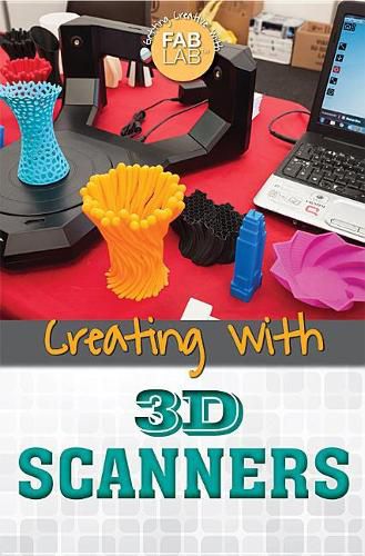 Cover image for Creating with 3D Scanners