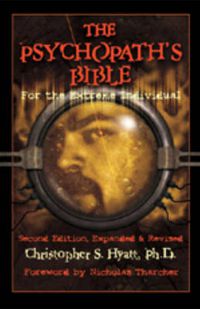 Cover image for Psychopath's Bible: For the Extreme Individual: 2nd Revised Edition