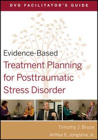 Cover image for Evidence-Based Treatment Planning for Posttraumatic Stress Disorder DVD Facilitator's Guide