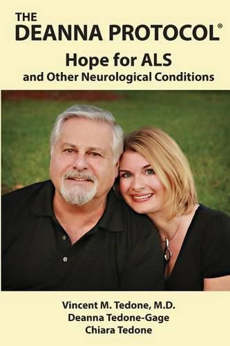 The Deanna Protocol(R): Hope For ALS and other Neurological Conditions