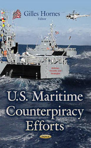 Cover image for U.S. Maritime Counterpiracy Efforts