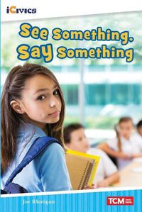 Cover image for See Something, Say Something