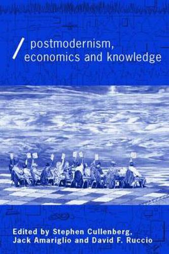 Cover image for Post-Modernism, Economics and Knowledge