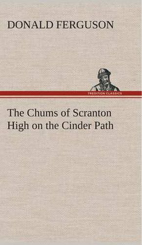 Cover image for The Chums of Scranton High on the Cinder Path