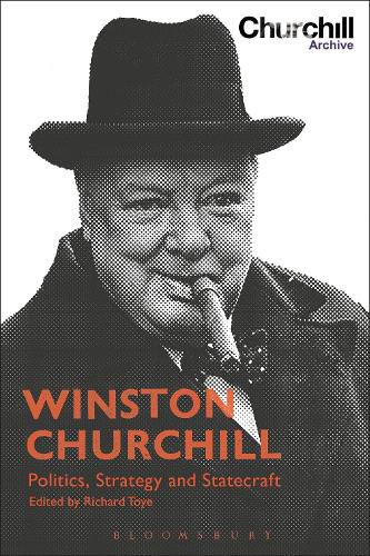 Cover image for Winston Churchill: Politics, Strategy and Statecraft