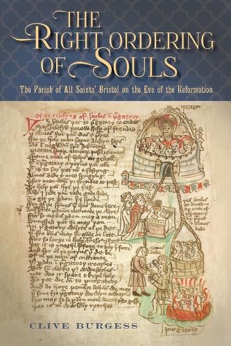 Cover image for 'The Right Ordering of Souls': The Parish of All Saints' Bristol on the Eve of the Reformation