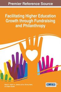 Cover image for Facilitating Higher Education Growth through Fundraising and Philanthropy