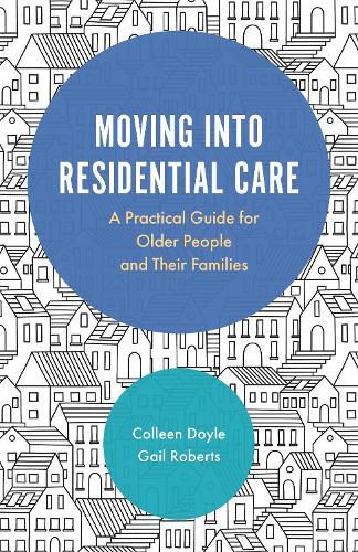 Cover image for Moving into Residential Care: A Practical Guide for Older People and Their Families