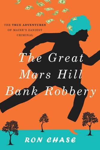 Cover image for The Great Mars Hill Bank Robbery