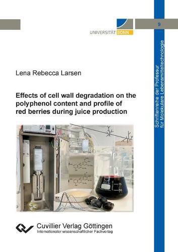 Cover image for Effects of cell wall degradation on the polyphenol content and profile of red berries during juice production