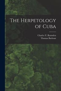 Cover image for The Herpetology of Cuba