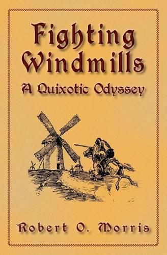 Cover image for Fighting Windmills: A Quixotic Odyssey