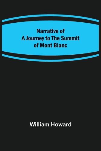 Cover image for Narrative of a Journey to the Summit of Mont Blanc