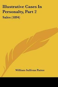 Cover image for Illustrative Cases in Personalty, Part 2: Sales (1894)