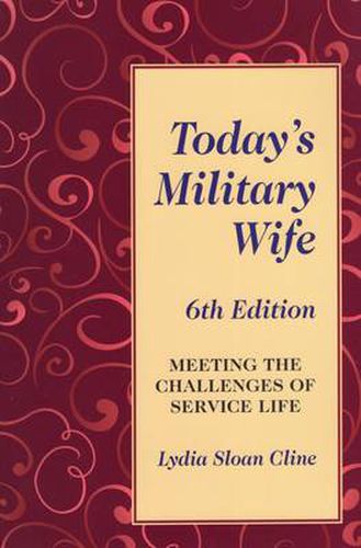 Cover image for Today's Military Wife: Meeting the Challenges of Service Life