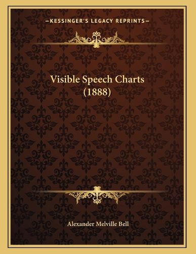Cover image for Visible Speech Charts (1888)