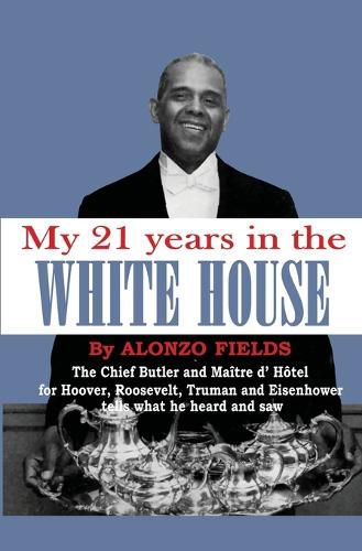 Cover image for My 21 Years in the White House