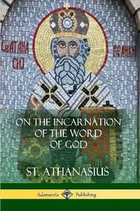 Cover image for On the Incarnation of the Word of God