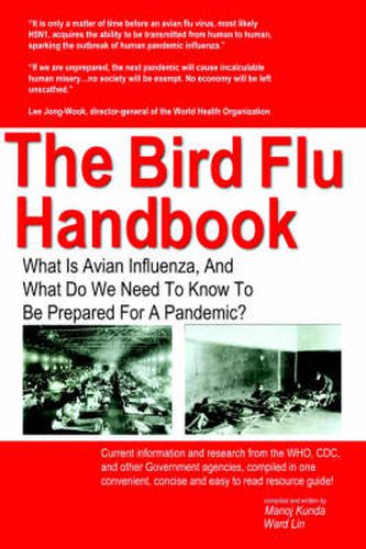 Cover image for The Bird Flu Handbook: What Is Avian Influenza, And What Do We Need To Know To Be Prepared For A Pandemic?